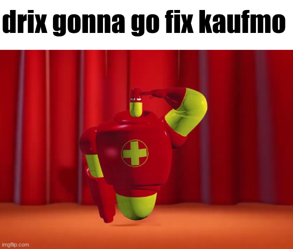 anti abstraction | drix gonna go fix kaufmo | image tagged in funny,memes,the amazing digital circus | made w/ Imgflip meme maker