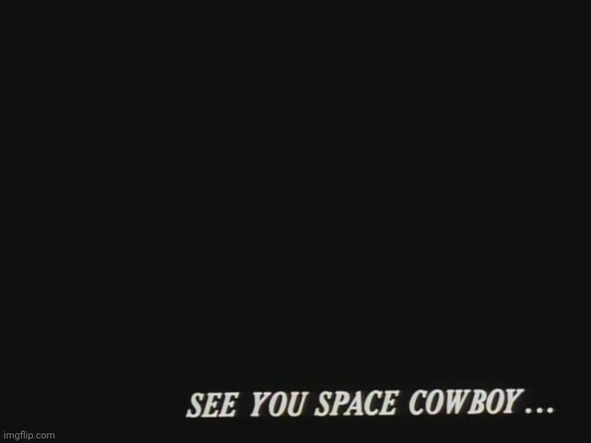 To Olympian | image tagged in cowboy bebop see you space cowboy,olympianproduct | made w/ Imgflip meme maker