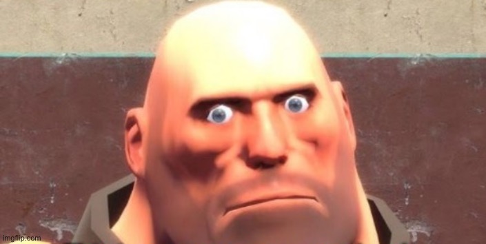 Heavy scared | image tagged in heavy scared | made w/ Imgflip meme maker