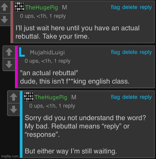 Me gaslighting the situation by posting our comments as images | made w/ Imgflip meme maker