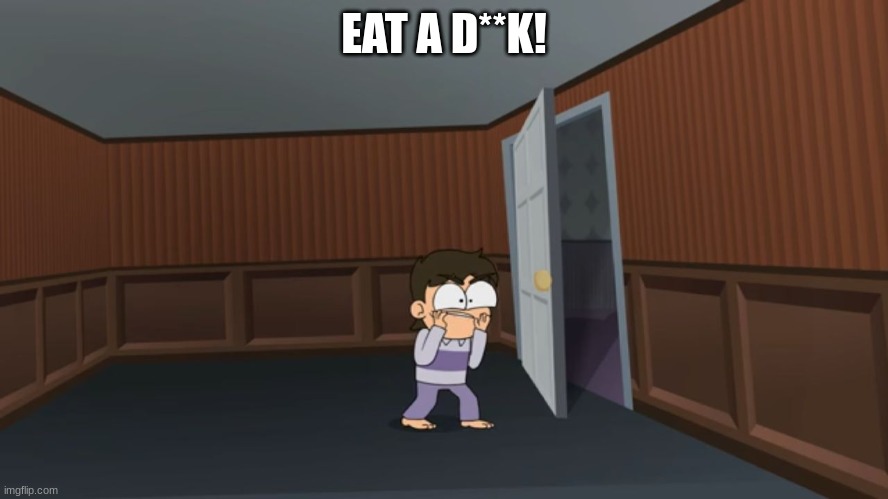 FNAF PIEMATIONS  | EAT A D**K! | image tagged in fnaf piemations | made w/ Imgflip meme maker