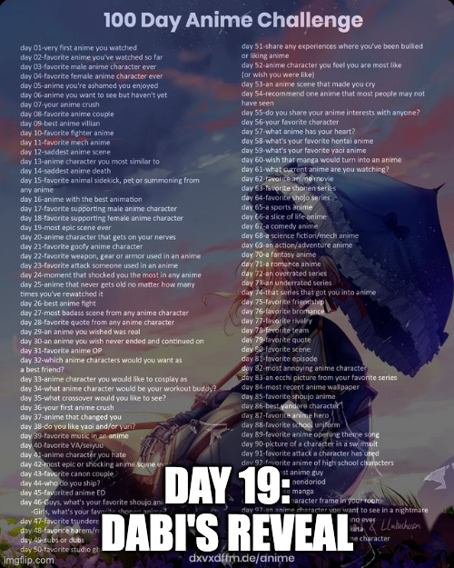 mha | DAY 19: DABI'S REVEAL | image tagged in 100 day anime challenge | made w/ Imgflip meme maker