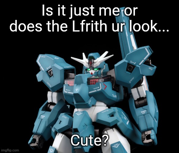 Just look at the lil' face on the chonky boi! | Is it just me or does the Lfrith ur look... Cute? | made w/ Imgflip meme maker