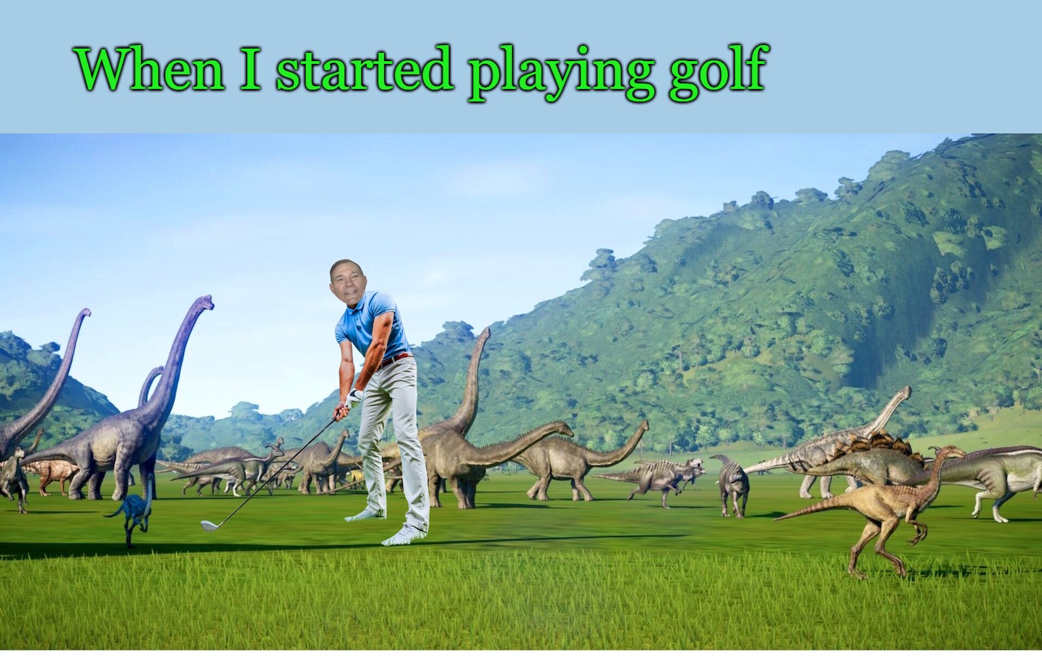 This is when I started playing golf | When I started playing golf | image tagged in kewlew the best memer on earth,kewlew the handsome,kewlew | made w/ Imgflip meme maker