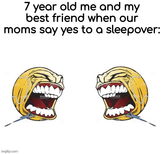 this was always my reaction | 7 year old me and my best friend when our moms say yes to a sleepover: | image tagged in screaming balls,dive | made w/ Imgflip meme maker
