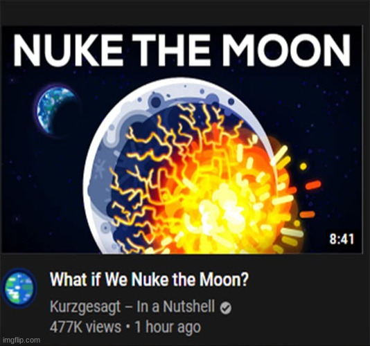 Nuke the Moon | image tagged in nuke the moon | made w/ Imgflip meme maker