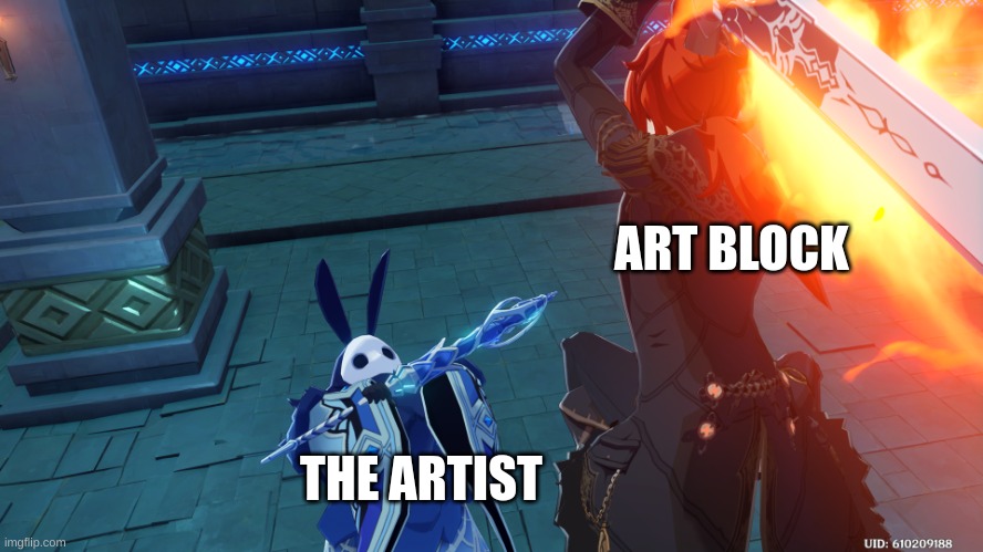Every artist be like: | ART BLOCK; THE ARTIST | image tagged in random genshin impact photo | made w/ Imgflip meme maker
