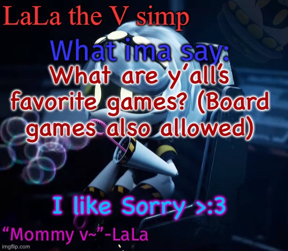 Skdidjdisnxdisnxoxnxnsnsnsnx | What are y’all’s favorite games? (Board games also allowed); I like Sorry >:3 | image tagged in skdidjdisnxdisnxoxnxnsnsnsnx | made w/ Imgflip meme maker