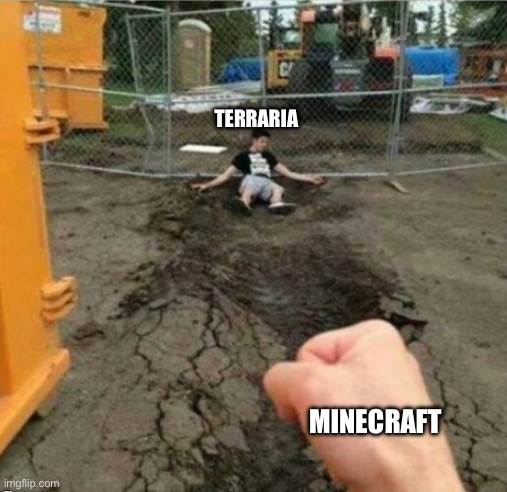 No cap | TERRARIA; MINECRAFT | image tagged in punch,minecraft,is,the,goat | made w/ Imgflip meme maker