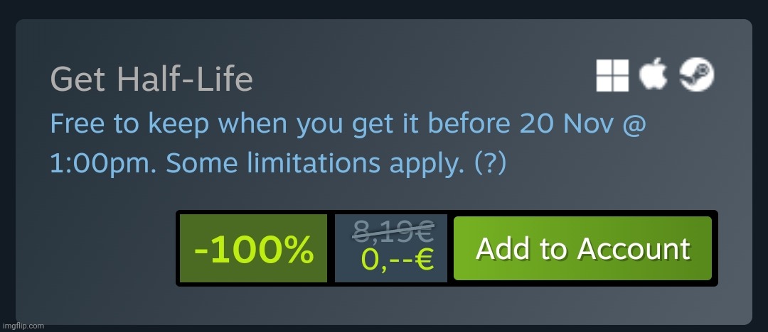 HALF LIFE IS FREE UNTIL THE 20TH | made w/ Imgflip meme maker