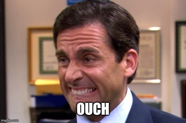 Cringe | OUCH | image tagged in cringe | made w/ Imgflip meme maker