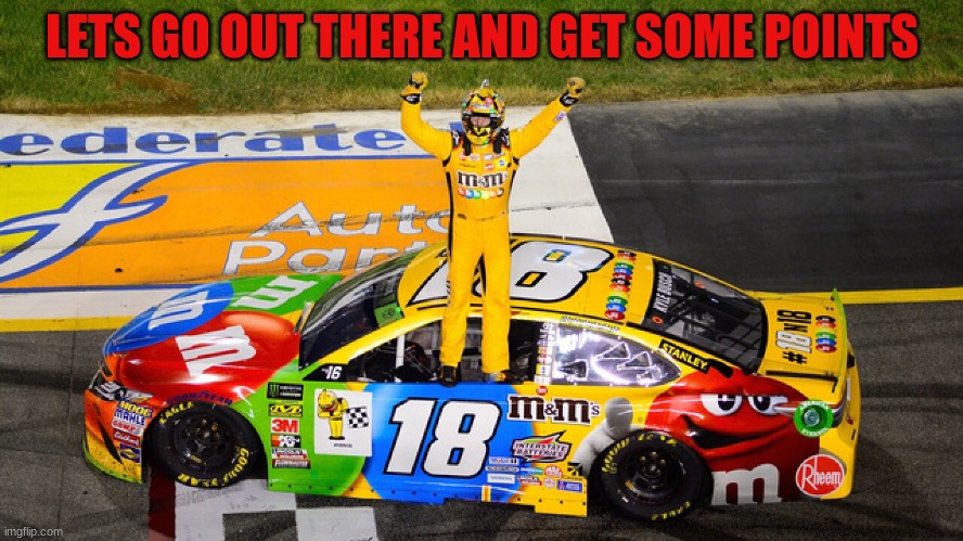 LETS GO OUT THERE AND GET SOME POINTS | made w/ Imgflip meme maker