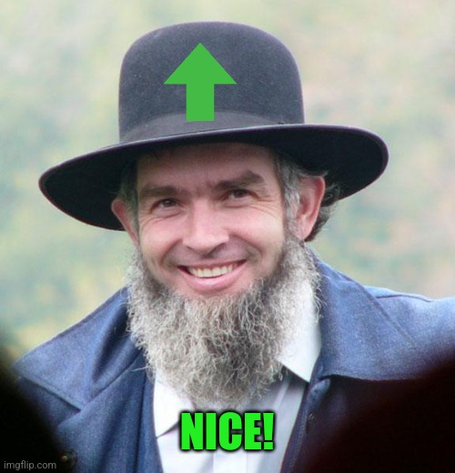 Amish | NICE! | image tagged in amish | made w/ Imgflip meme maker