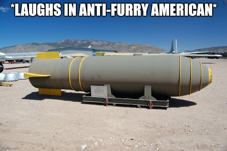 *LAUGHS IN ANTI-FURRY AMERICAN* | made w/ Imgflip meme maker