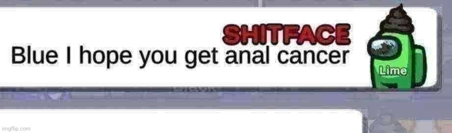 Anal cancer | made w/ Imgflip meme maker