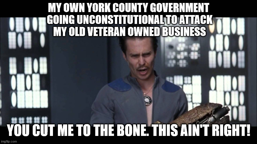 Fighting a losing battle against developers | MY OWN YORK COUNTY GOVERNMENT
 GOING UNCONSTITUTIONAL TO ATTACK
 MY OLD VETERAN OWNED BUSINESS; YOU CUT ME TO THE BONE. THIS AIN'T RIGHT! | image tagged in oh that s not right,development,government | made w/ Imgflip meme maker