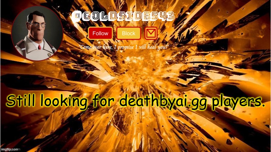 Link: deathbyai.gg Room Code: DBY2 | Still looking for deathbyai.gg players. | image tagged in gold's announcement template | made w/ Imgflip meme maker