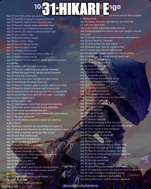100 day anime challenge | 31:HIKARI E | image tagged in 100 day anime challenge | made w/ Imgflip meme maker