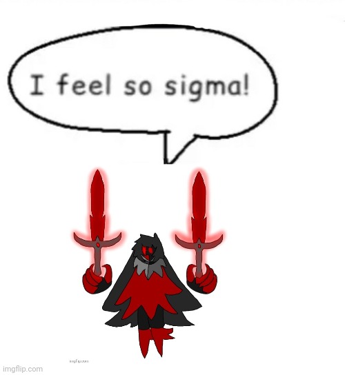 image tagged in i feel so sigma | made w/ Imgflip meme maker