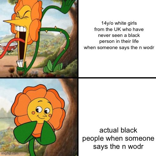 Cagney Carnation Yelling | 14y/o white girls from the UK who have never seen a black person in their life when someone says the n wodr; actual black people when someone says the n wodr | image tagged in cagney carnation yelling | made w/ Imgflip meme maker