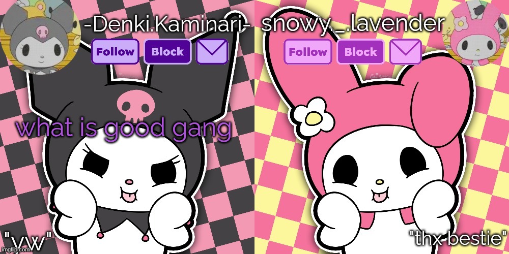 lavender & denki temp | what is good gang | image tagged in lavender denki temp | made w/ Imgflip meme maker