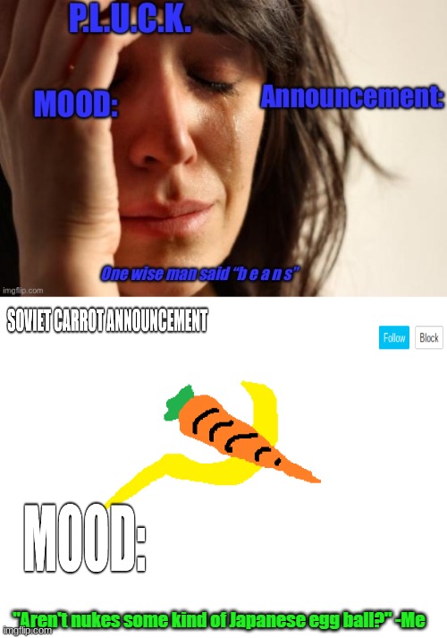 P.L.U.C.K. and soviet-carrot/CommunityModerator12 announcements | image tagged in p l u c k and soviet-carrot/communitymoderator12 announcements | made w/ Imgflip meme maker