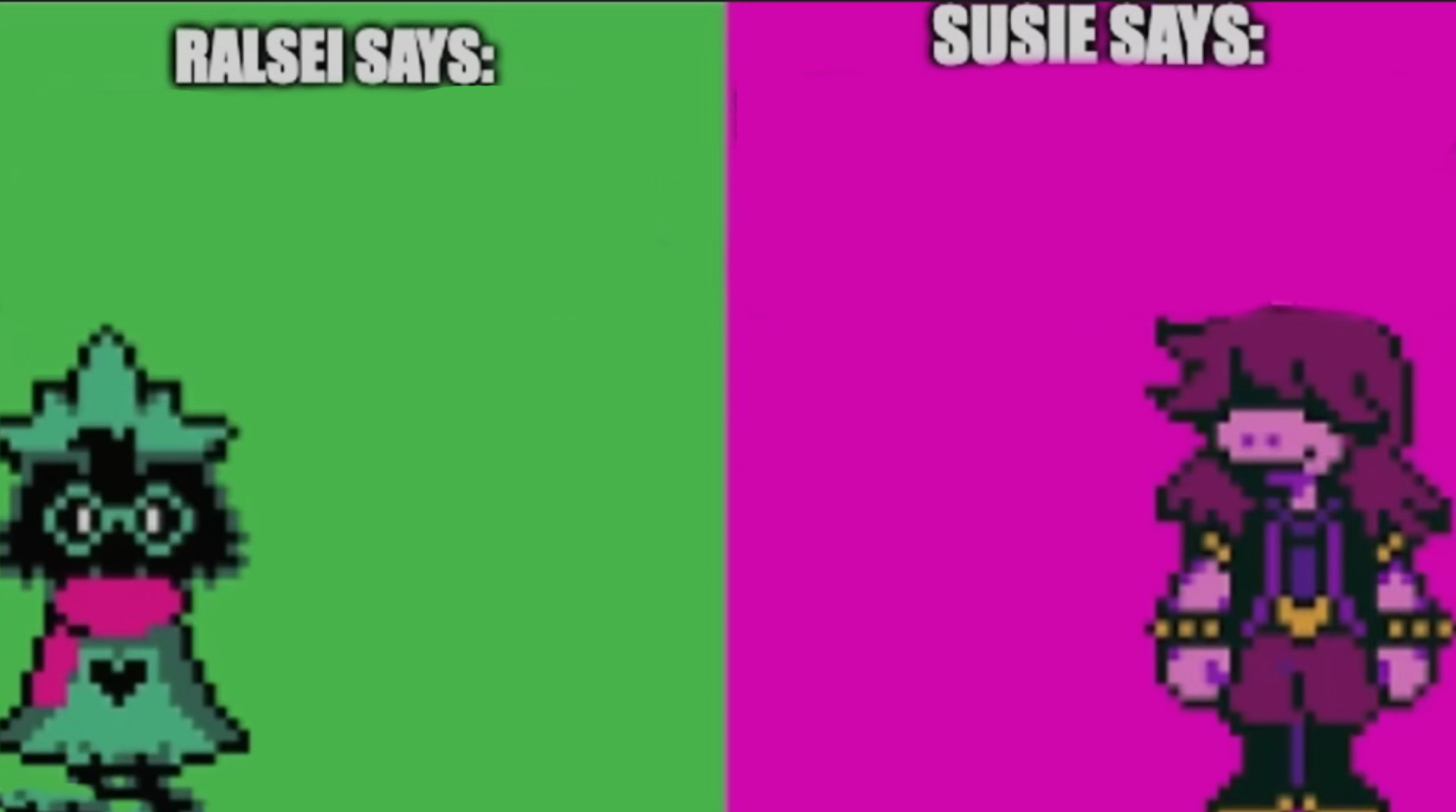 High Quality Ralsei and susies thought on {{{inserts words}}} Blank Meme Template