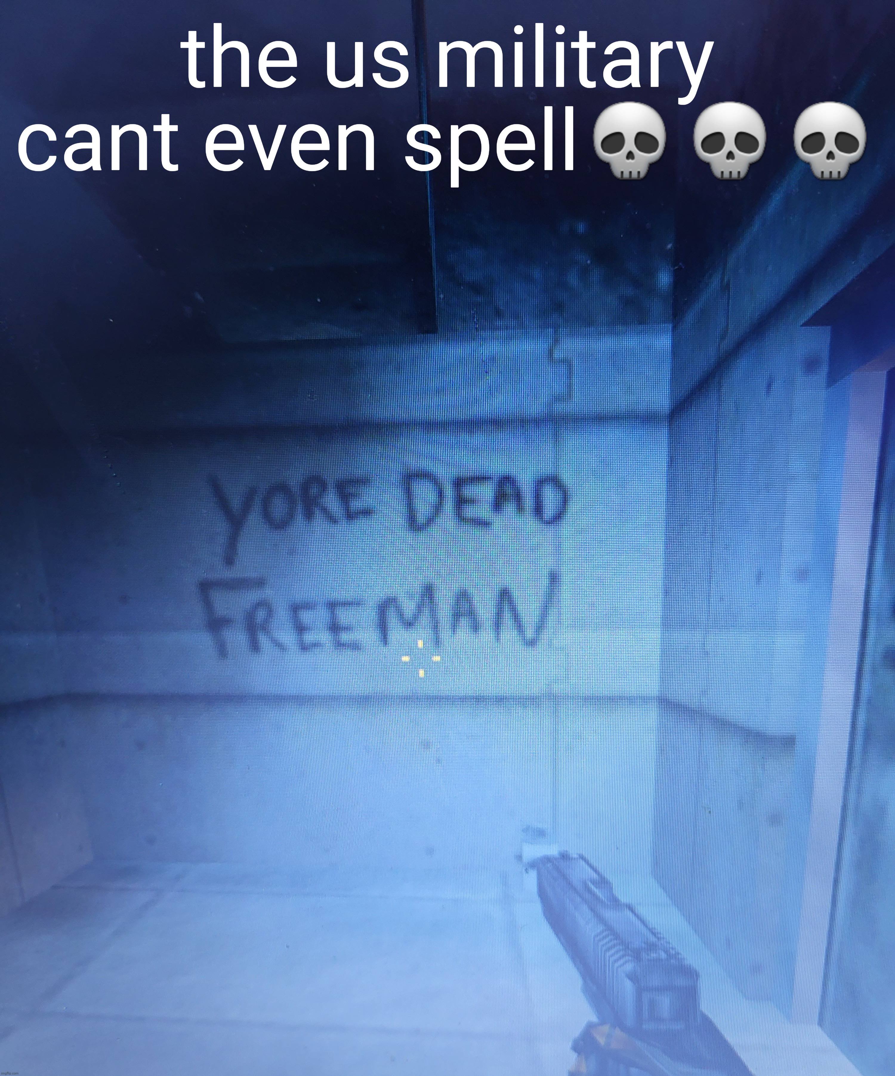 the us military cant even spell💀💀💀 | made w/ Imgflip meme maker