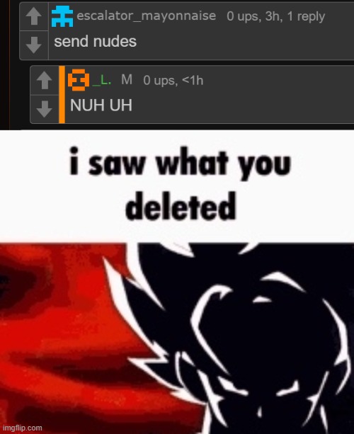 image tagged in i saw what you deleted | made w/ Imgflip meme maker