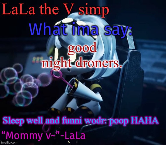 Skdidjdisnxdisnxoxnxnsnsnsnx | good night droners. Sleep well and funni wodr: poop HAHA | image tagged in skdidjdisnxdisnxoxnxnsnsnsnx | made w/ Imgflip meme maker