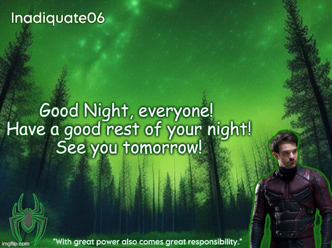 etalpmet tnemecnuonnA 60etauqedanI s'sotidnaBenOytnewT | Good Night, everyone! 
Have a good rest of your night!
See you tomorrow! | image tagged in twentyonebanditos's inadequate06 announcement template | made w/ Imgflip meme maker