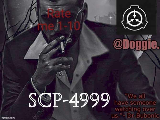 Doggies Announcement temp (SCP) | Rate me 1-10 | image tagged in doggies announcement temp scp | made w/ Imgflip meme maker
