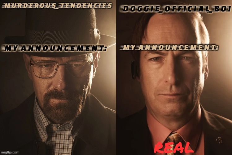 Doggie official and murderous temp | REAL | image tagged in doggie official and murderous temp | made w/ Imgflip meme maker