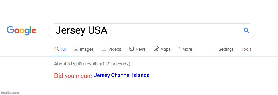 Did you mean? | Jersey USA Jersey Channel Islands | image tagged in did you mean | made w/ Imgflip meme maker