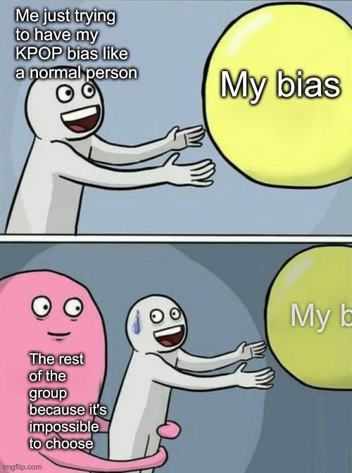 SKZ stans can especially relate. | Me just trying to have my KPOP bias like a normal person; My bias; My bias; The rest of the group because it's impossible to choose | image tagged in memes,running away balloon,skz,stray kids,kpop,kpop fans be like | made w/ Imgflip meme maker