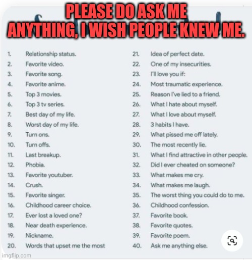 Send me a number | PLEASE DO ASK ME ANYTHING, I WISH PEOPLE KNEW ME. | image tagged in send me a number | made w/ Imgflip meme maker