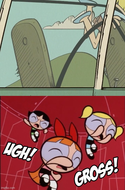 The PPG are grossed out by Lori’s Vomit | image tagged in powerpuff girls,the loud house,cartoon network,nickelodeon,grossed out,lori loud | made w/ Imgflip meme maker