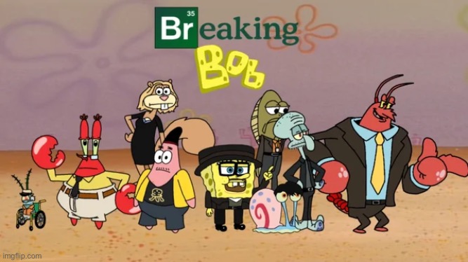 breaking bob | image tagged in breaking bob | made w/ Imgflip meme maker