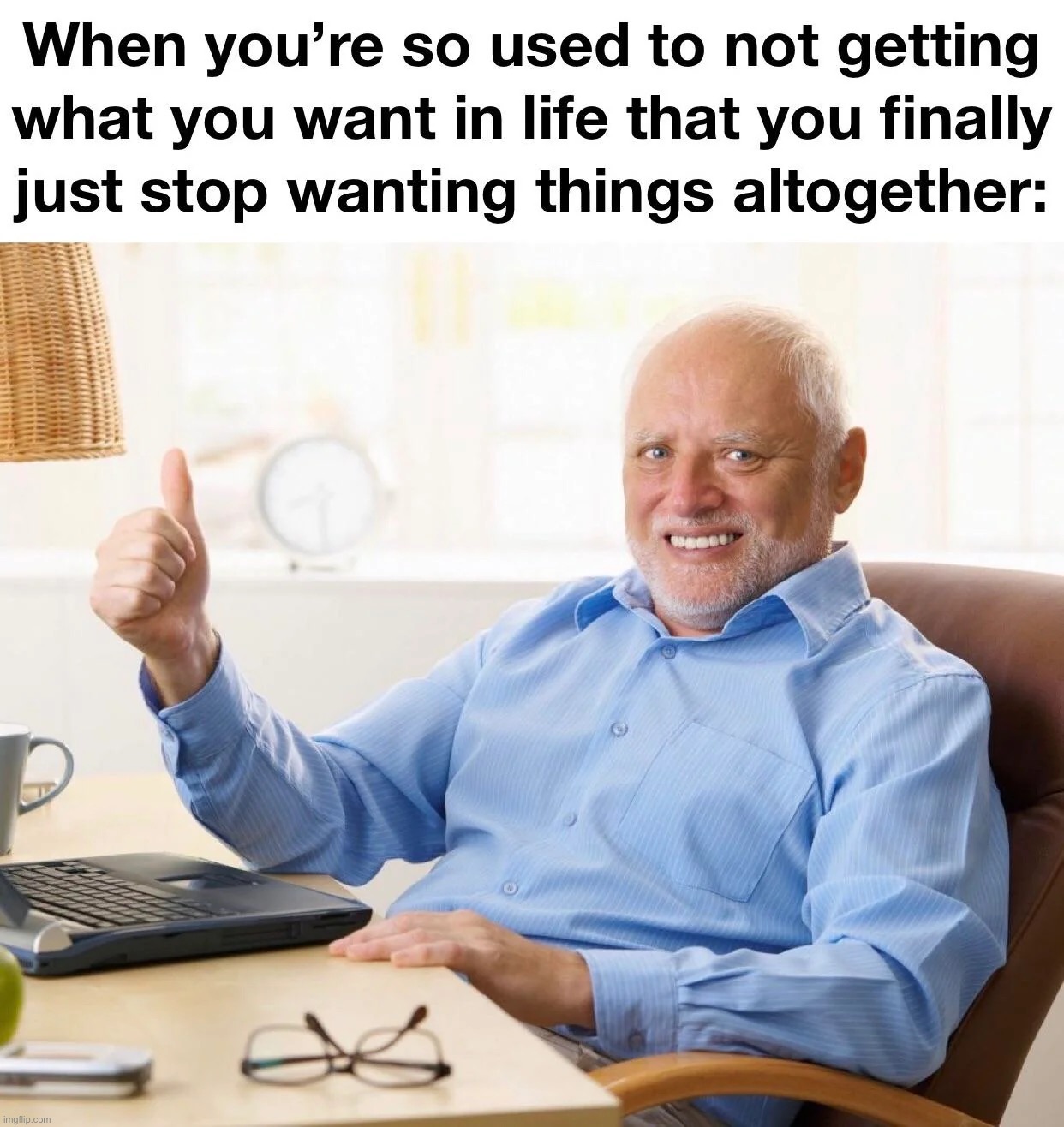 we're reaching levels of relatable that shouldn't even be possible | image tagged in memes,relatable memes,relatable,me irl,hide the pain harold,real | made w/ Imgflip meme maker