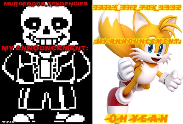 Tails and murderous | OH YEAH | image tagged in tails and murderous | made w/ Imgflip meme maker