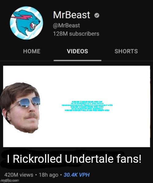 MrBeast thumbnail template | I Rickrolled Undertale fans! | image tagged in mrbeast thumbnail template | made w/ Imgflip meme maker