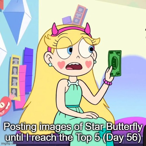 Day 56 | Posting images of Star Butterfly until I reach the Top 5 (Day 56) | image tagged in star butterfly | made w/ Imgflip meme maker