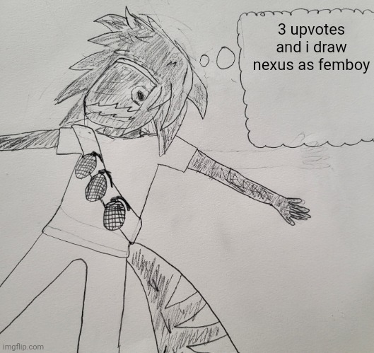 Nexus thinking | 3 upvotes and i draw nexus as femboy | image tagged in nexus thinking | made w/ Imgflip meme maker