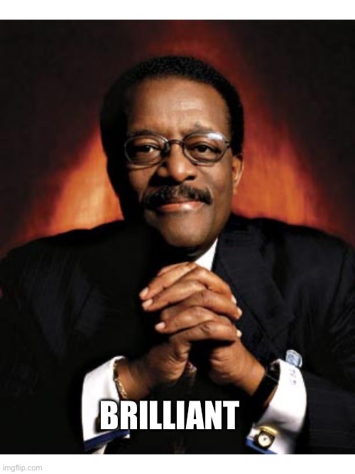 Johnny Cochran | BRILLIANT | image tagged in johnny cochran | made w/ Imgflip meme maker