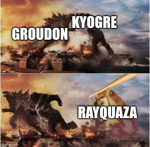 Kong Godzilla Doge | KYOGRE; GROUDON; RAYQUAZA | image tagged in kong godzilla doge | made w/ Imgflip meme maker