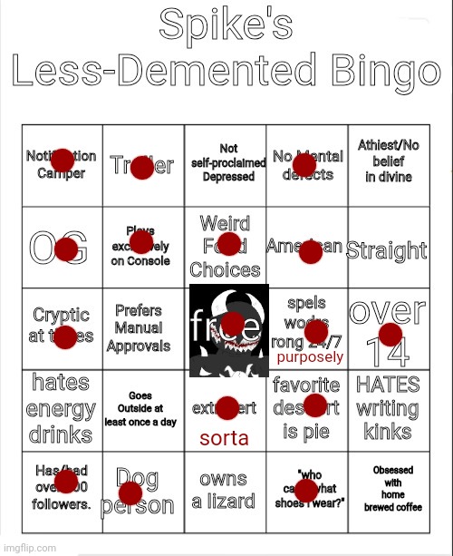 Spike's bingo | purposely; sorta | image tagged in spike less-demented bingo | made w/ Imgflip meme maker