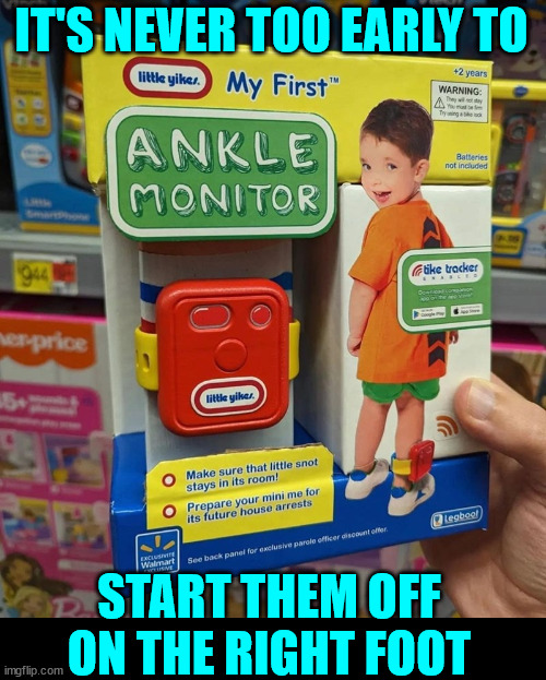 Start them off on the right foot | IT'S NEVER TOO EARLY TO; START THEM OFF ON THE RIGHT FOOT | image tagged in dark humour,early,child,development | made w/ Imgflip meme maker