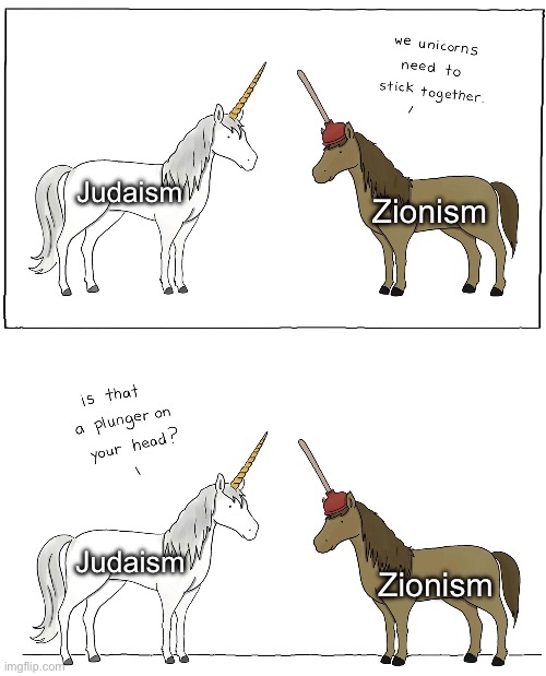 To suggest the two are synonymous is, in of itself, antisemitic. | Judaism; Zionism; Judaism; Zionism | image tagged in antisemitism,judaism,israel,palestine,zionism | made w/ Imgflip meme maker