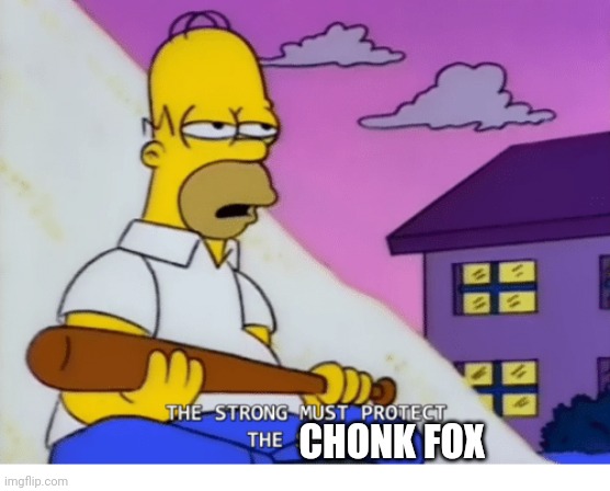 Simpsons | CHONK FOX | image tagged in simpsons | made w/ Imgflip meme maker