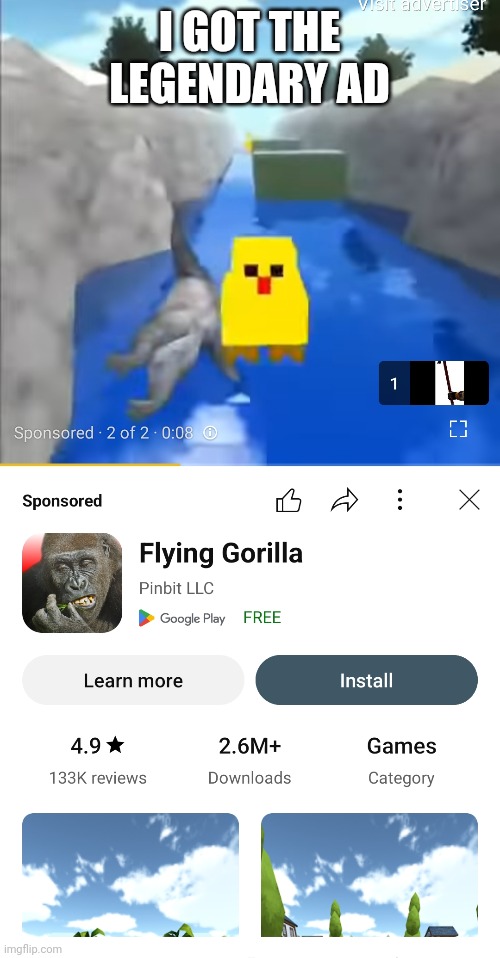 hey guys its me flying gorilla | I GOT THE LEGENDARY AD | made w/ Imgflip meme maker